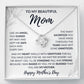 To my beautiful Mom - You kept me safe each and every day - Happy Mother's Day - Knot Necklace