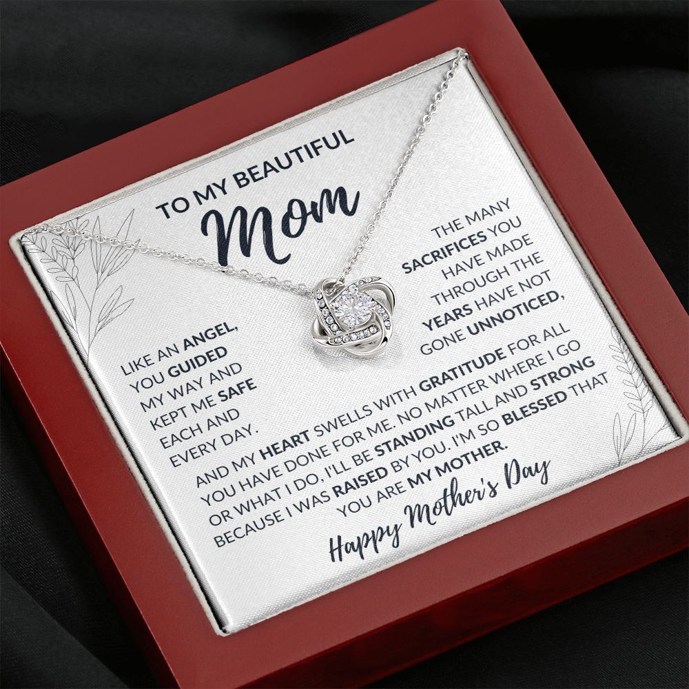 To my beautiful Mom - You kept me safe each and every day - Happy Mother's Day - Knot Necklace