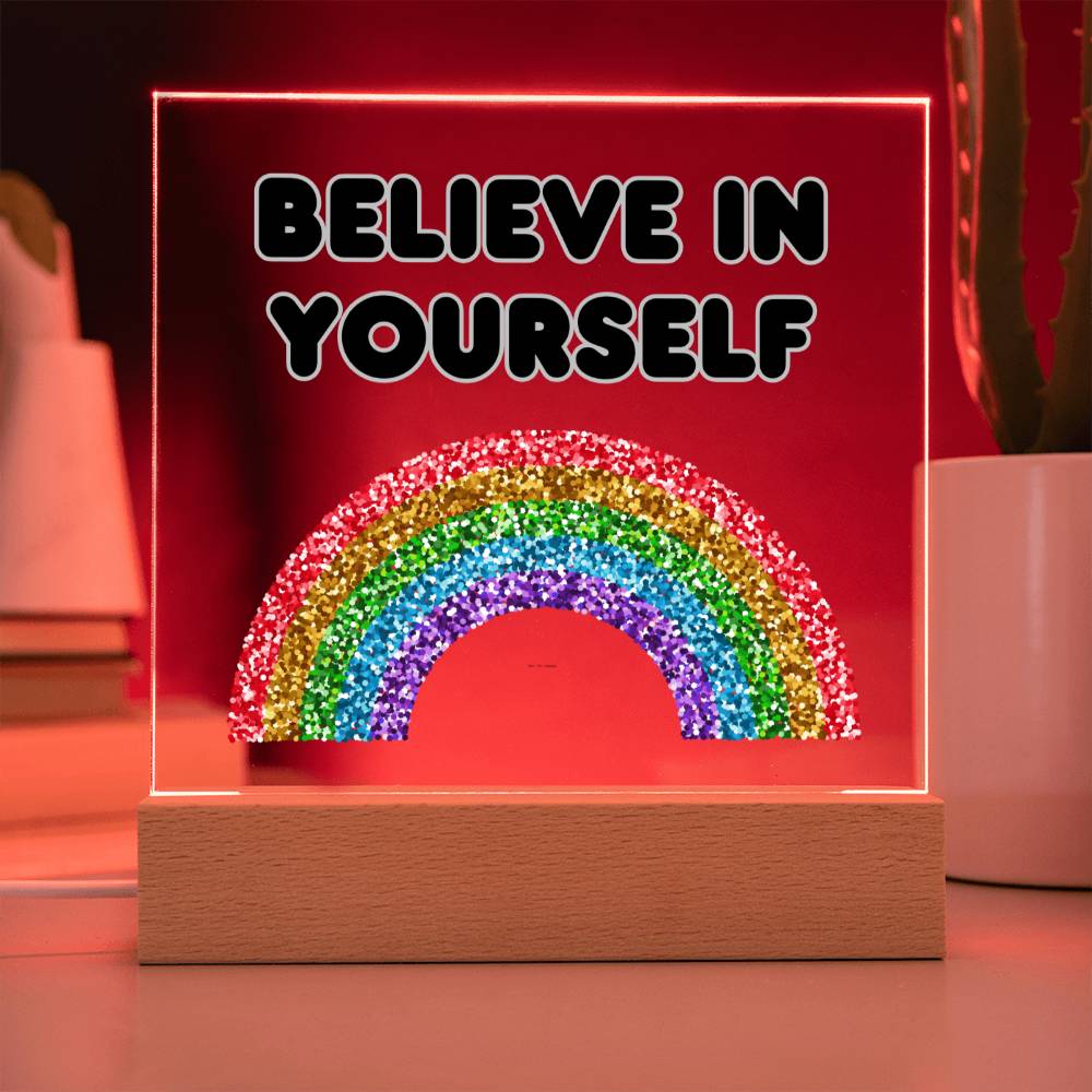 BELIEVE IN YOURSELF Night Light - Children, LGBTQIA+ gift, or for your parties