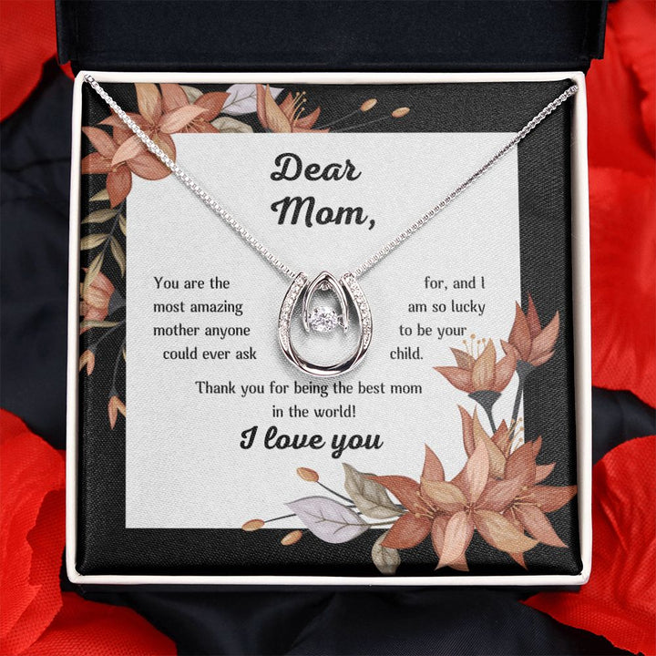Dear Mom - So lucky to be your child - Lucky Necklace