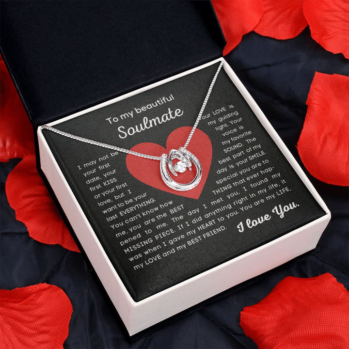 To my beautiful Soulmate - You are my LIFE, my LOVE and my BEST FRIEND - Lucky Necklace