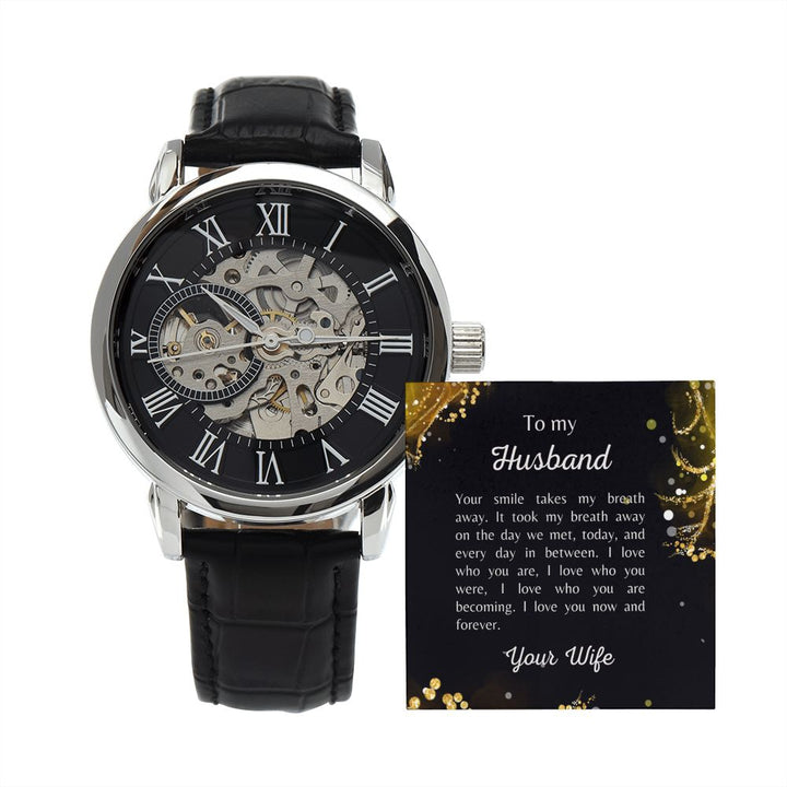 To my Husband - Your smile takes my breath away - Openwork Watch