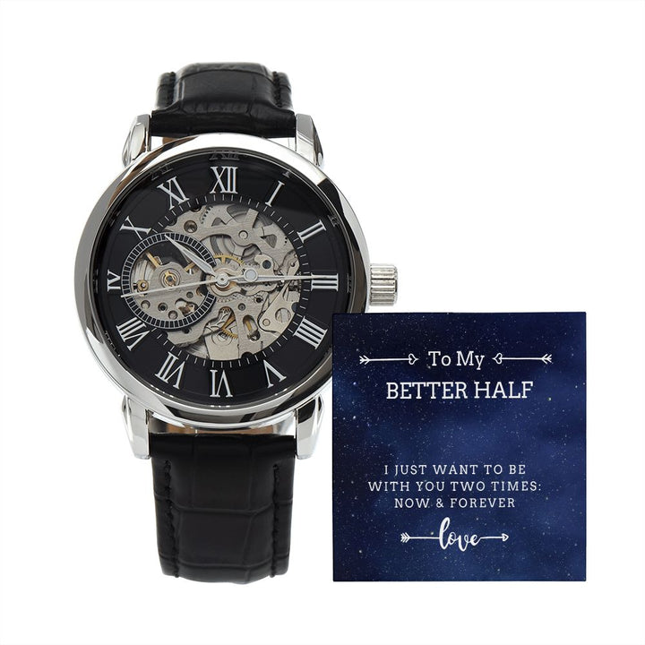 To my Better Half - Men's Openwork Watch