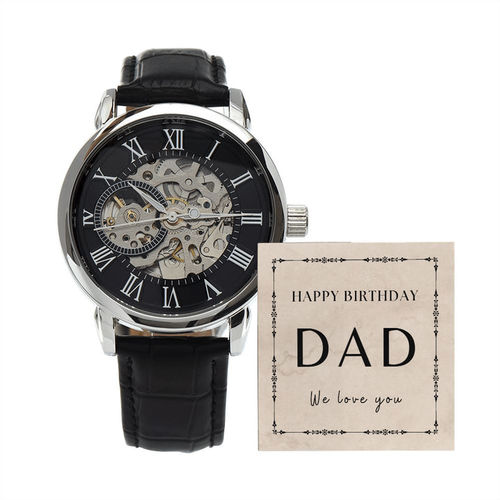 Happy Birthday Dad - We love you - Men's Luxury Openwork Watch