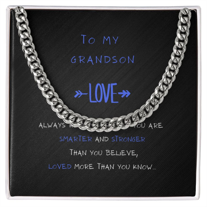 To my Grandson - Cuban Link Chain