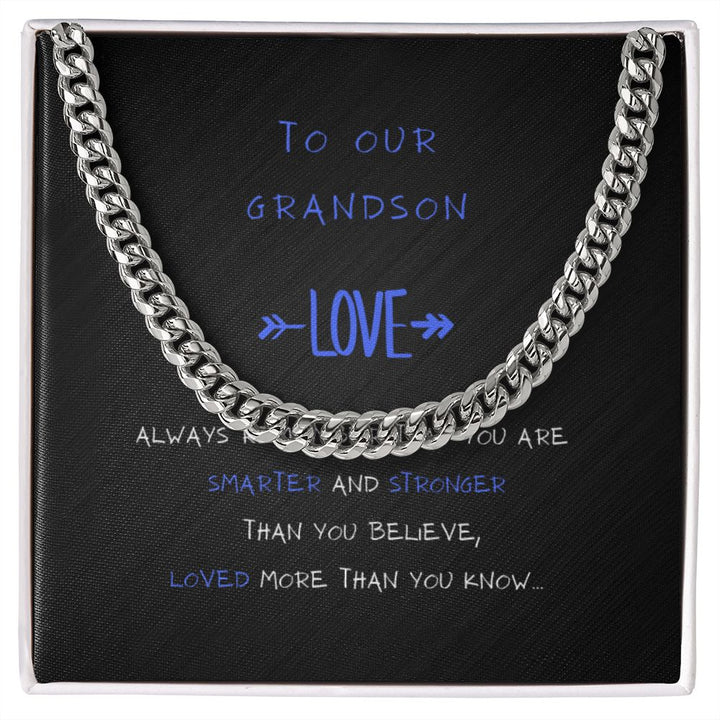 To our Grandson - Cuban Link Chain