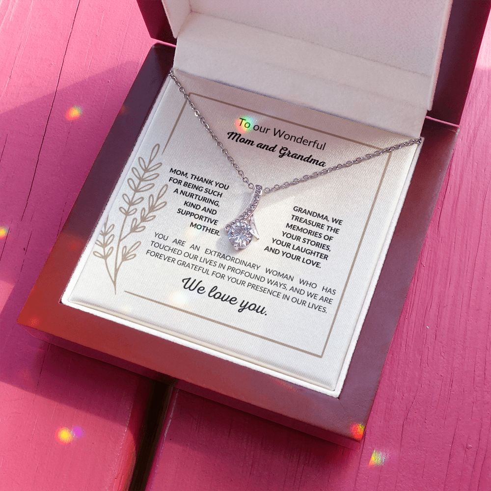 To our wonderful Mom and Grandma - GRATEFUL FOR YOUR PRESENCE IN OUR LIVES - Beauty Necklace