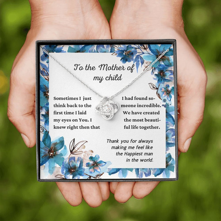 To the Mother of my child - Thank you for always making me feel the happiest man - Knot necklace