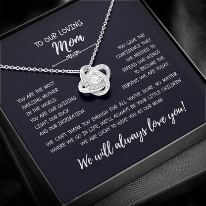 To our Loving Mom - WE CAN'T THANK YOU ENOUGH - Knot necklace