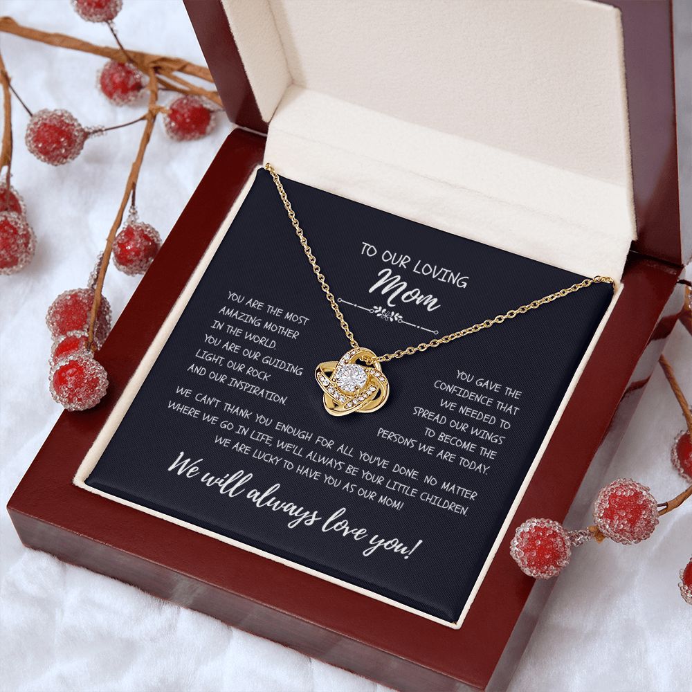 To our Loving Mom - WE CAN'T THANK YOU ENOUGH - Knot necklace