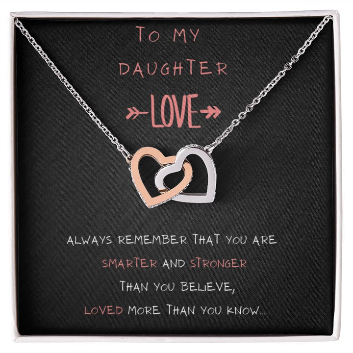 To my Daughter - Always Remember that you are stronger than you believe - Hearts Necklace