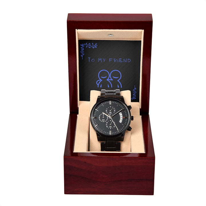 "To my Friend" Black Chronograph Watch