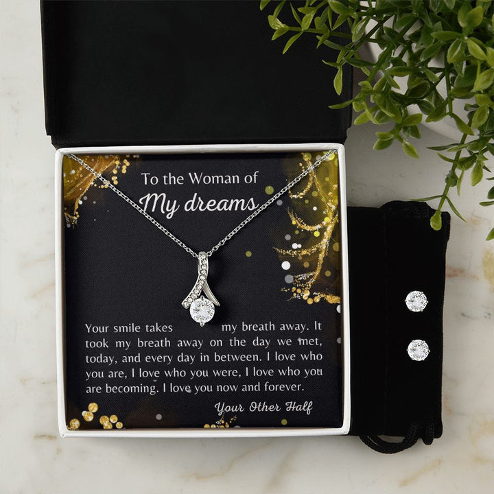 To the Woman of my Dreams "I love you now and forever."