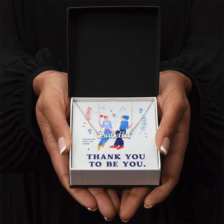 "Thank You to be You" Custom Name Necklace