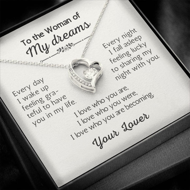 To the Woman of my Dreams from Lover - Every day I wake up feeling grateful to have you in my life - Forever Love necklace