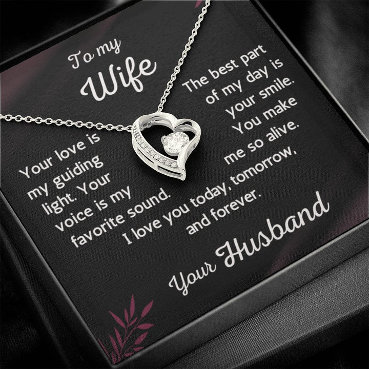 To my Wife "I love you today, tomorrow, and forever."