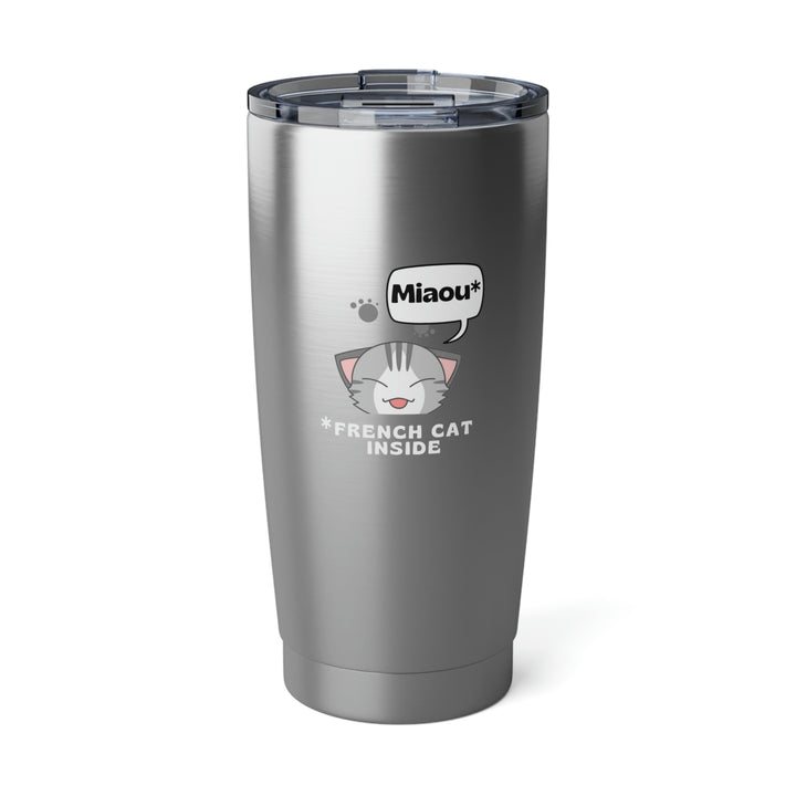 "French cat inside" Vagabond 20oz Tumbler